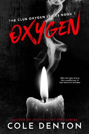 [Club Oxygen 02] • Oxygen · the Club Oxygen Series Book One